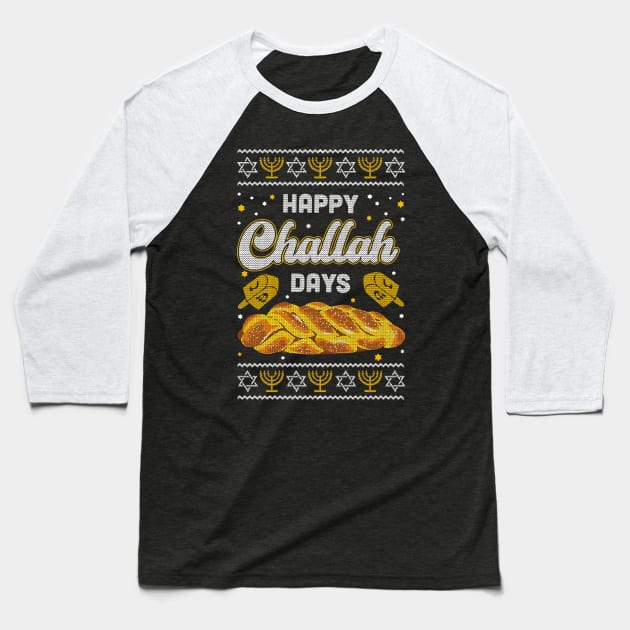 Happy Challah Days Hanukkah Chanukah Funny Jewish Bread Baseball T-Shirt by _So who go sayit_